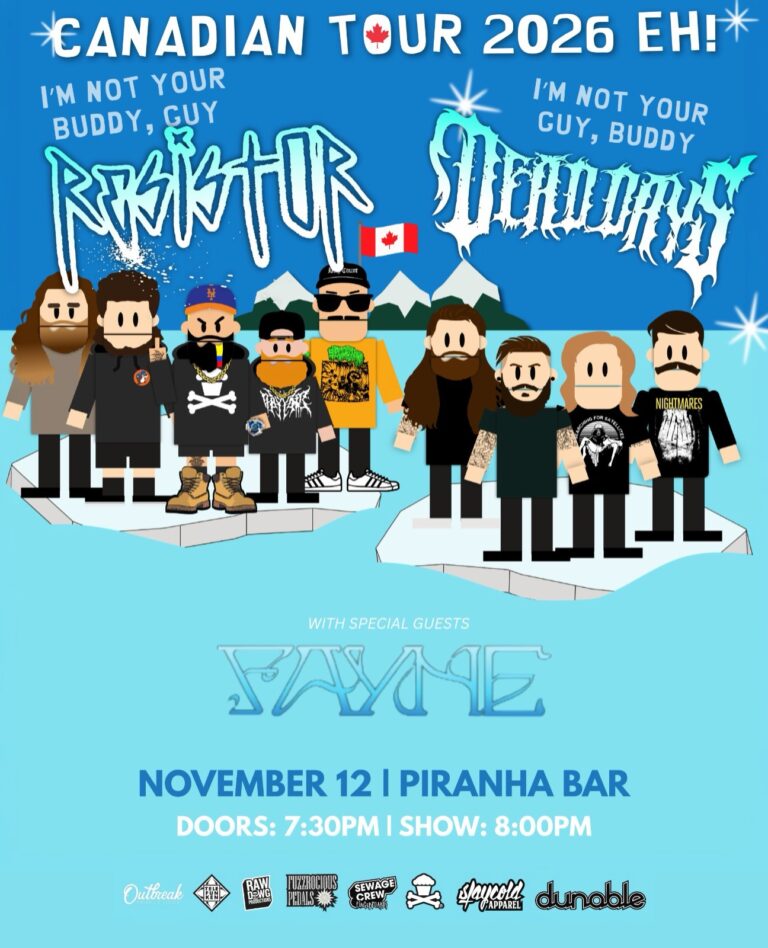 Fayne, Resistor, Dead Days at Piranha Bar in Montreal November 12 2026